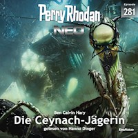 Perry Rhodan Neo 281: Die Ceynach-Jägerin - Ben Calvin Hary - Hörbuch