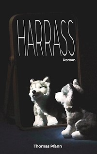 Harrass - Thomas Pfann - E-Book