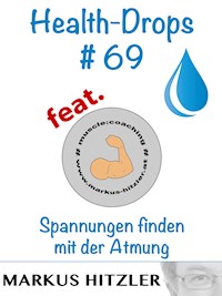 Health-Drops #069 - Markus Hitzler - E-Book