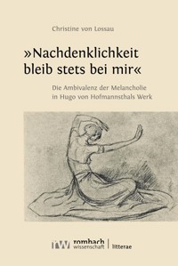 »Nachdenklichkeit bleib stets bei mir« - Christine von Lossau - E-Book