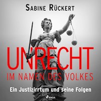 Unrecht im Namen des Volkes - Sabine Rückert - Hörbuch