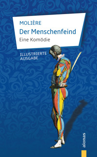 Der Menschenfeind. Eine Komödie. Molière (Illustrierte Ausgabe) - Jean-Baptiste Molière - E-Book