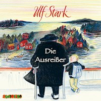 Die Ausreißer - Ulf Stark - Hörbuch