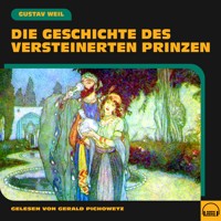 Die Geschichte des versteinerten Prinzen - Gustav Weil - Hörbuch