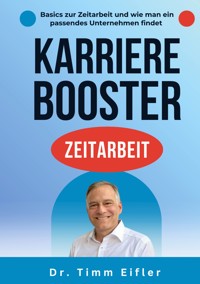 Karrierebooster Zeitarbeit - Timm Eifler - E-Book