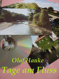 Tage am Fluss - Olaf Hauke - E-Book