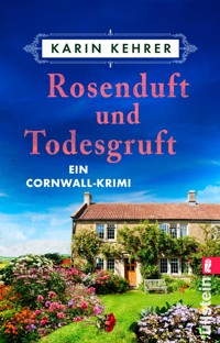 Rosenduft und Todesgruft - Karin Kehrer - E-Book