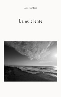 La nuit lente - Alice Humbert - E-Book