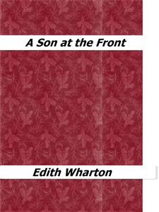 A Son at the Front - Edith Wharton - E-Book