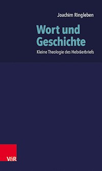 Wort und Geschichte - Joachim Ringleben - E-Book