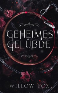 Geheimes Gelübde - Willow Fox - E-Book