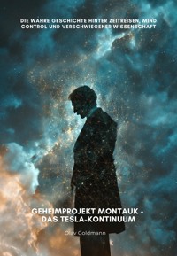 Geheimprojekt Montauk - Das Tesla-Kontinuum - Olav Goldmann - E-Book