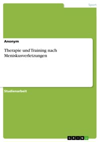 Therapie und Training nach Meniskusverletzungen - - E-Book