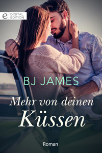 Mehr von deinen Küssen - BJ James - E-Book