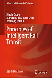 Principles of Intelligent Rail Transit - Xiubin Zhang - E-Book