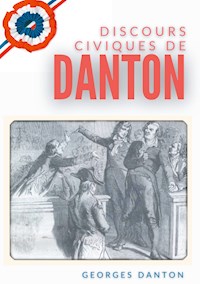 Discours Civiques De Danton - Georges Danton - E-Book