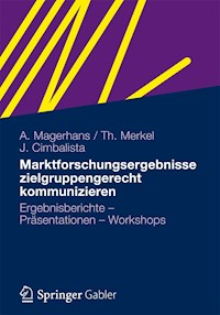 Marktforschungsergebnisse zielgruppengerecht kommunizieren - Alexander Magerhans - E-Book