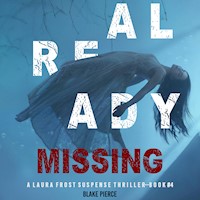 Already Missing (A Laura Frost FBI Suspense Thriller—Book 4) - Blake Pierce - Hörbuch