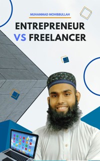 Entrepreneur vs Freelancer - Muhammad Mohibbullah - E-Book