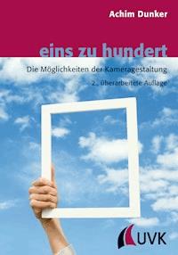 eins zu hundert - Achim Dunker - E-Book