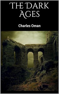 The Dark Ages - Charles Oman - E-Book