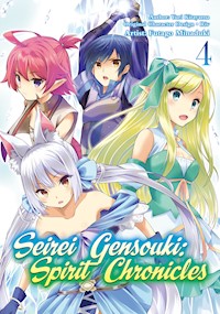 Seirei Gensouki: Spirit Chronicles (Manga) Volume 4 - Yuri Kitayama - E-Book