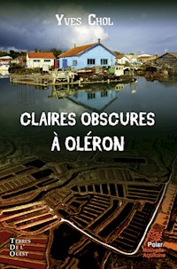 Claires obscures à Oléron - Yves Chol - E-Book