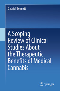 A Scoping Review of Clinical Studies About the Therapeutic Benefits of Medical Cannabis - Gabriel Bennett - E-Book