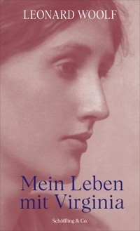 Mein Leben mit Virginia - Leonard Woolf - E-Book