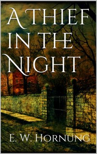 A Thief in the Night - E. W. Hornung - E-Book