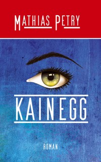 Kainegg - Mathias Petry - E-Book