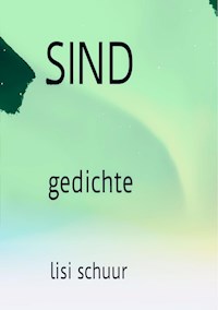 Sind - Lisi Schuur - E-Book