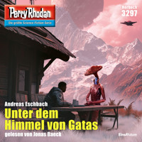 Perry Rhodan 3297: Unter dem Himmel von Gatas - Andreas Eschbach - Hörbuch