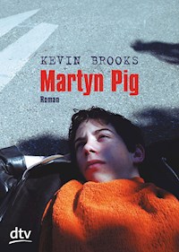 Martyn Pig - Kevin Brooks - E-Book