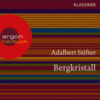 Bergkristall (Ungekürzte Lesung) - Adalbert  Stifter - Hörbuch