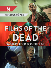 Films of the Dead - Renatus Töpke - E-Book