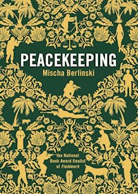 Peacekeeping - Mischa Berlinski - E-Book
