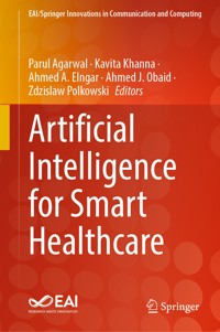 Artificial Intelligence for Smart Healthcare - - E-Book