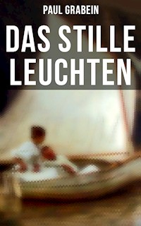 Das stille Leuchten - Paul Grabein - E-Book