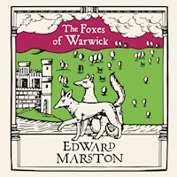 The Foxes of Warwick - Edward Marston - Hörbuch