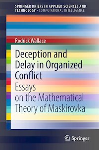 Deception and Delay in Organized Conflict - Rodrick Wallace - E-Book