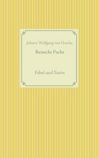 Reinecke Fuchs - Johann Wolfgang von Goethe - E-Book