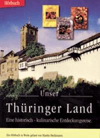 Unser Thüringer Land - Martin Heckmann - Hörbuch