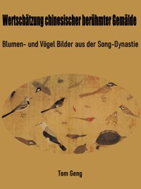 Wertschätzung chinesischer berühmter Gemälde - Tom Geng - E-Book
