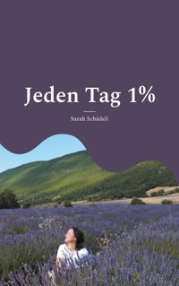Jeden Tag 1% - Sarah Schädeli - E-Book