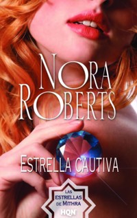 ESTRELLA CAUTIVA - Nora Roberts - E-Book