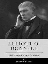 Elliott O'Donnell – The Major Collection - Elliott O'Donnell - E-Book