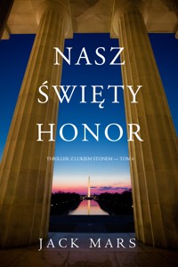 Nasz święty honor (Thriller z Lukiem Stonem — Tom 6) - Jack Mars - E-Book