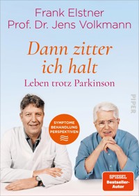 »Dann zitter ich halt« – Leben trotz Parkinson - Frank Elstner - E-Book
