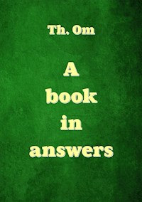 A book in answers - Th. Om - E-Book
